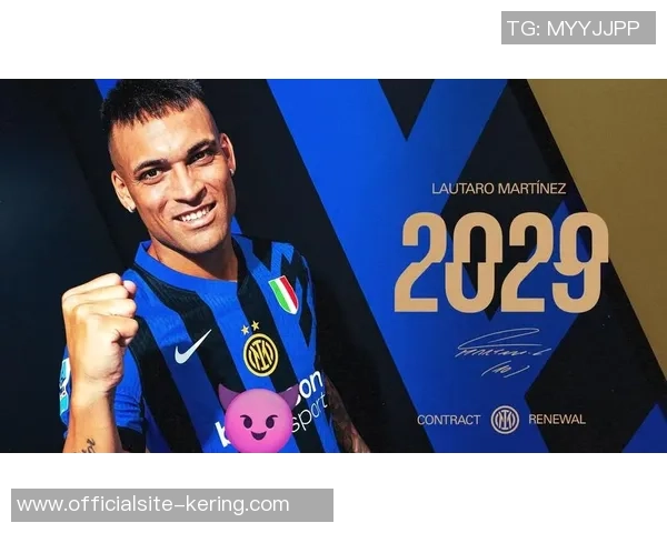 国米队长劳塔罗续约谈判遇阻年薪差距达500万欧元难以达成共识